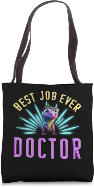 Best Job Ever Doctor Finest Worker Profession Puns Tote Bag