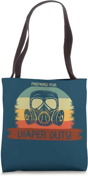 Funny Dad Prepared For Diaper Duty Humor Quote Tote Bag