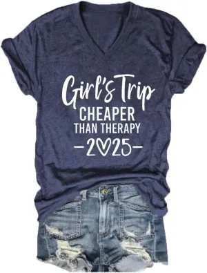Girls Trip Cheaper Than Therapy Tshirt Women Funny Letter Print Short Sleeve V Neck T Shirt Summer Vacation Tees