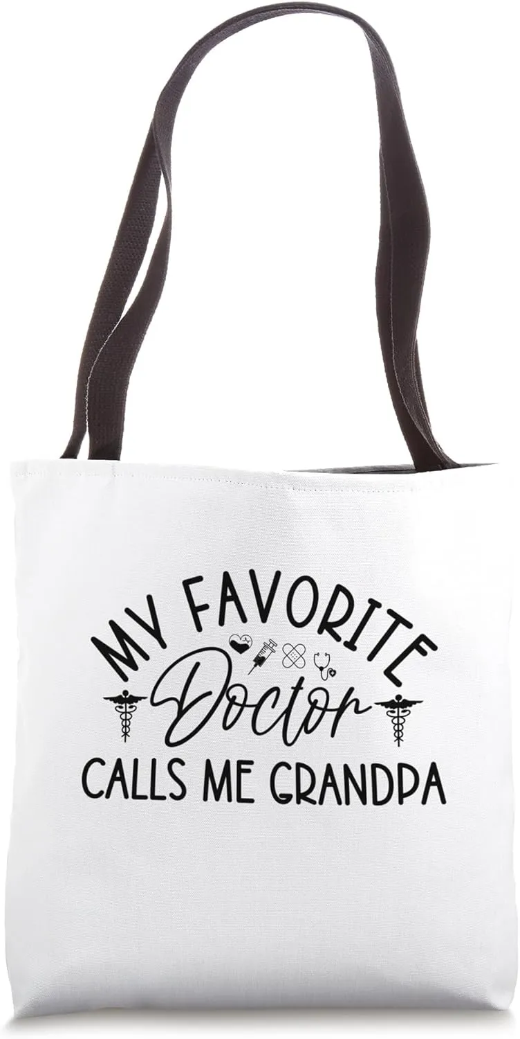 My Favorite Doctor Calls Me Grandpa Funny Doctor Daddy Gifts Tote Bag