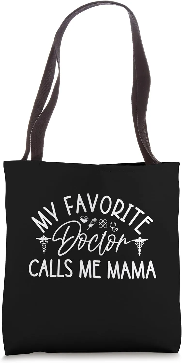 My Favorite Doctor Calls Me Mama Funny Doctor Mom Gifts Tote Bag
