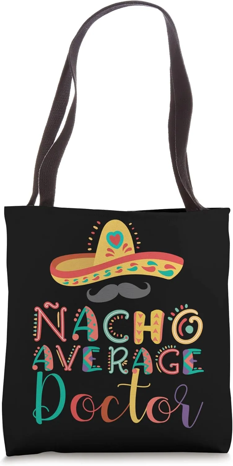 Nacho Average Doctor Cinco De Mayo Tote Bag