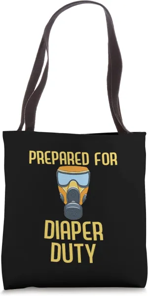 Prepared for Diaper Duty Parenting Funny Dad Gas Mask Saying Tote Bag