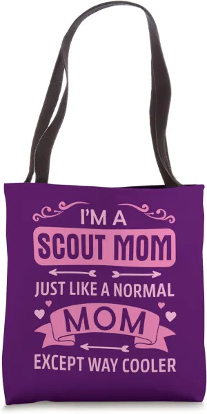 Scout Mom Like A Normal Mom Except Way Cooler Scout Mom Tote Bag
